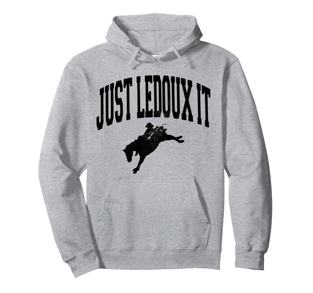 Just Ledoux It Cowboy Whiskey Wine Hoodie - Fun Novelty Design for Adults - T-Shirt, Sweatshirt, Hoodie