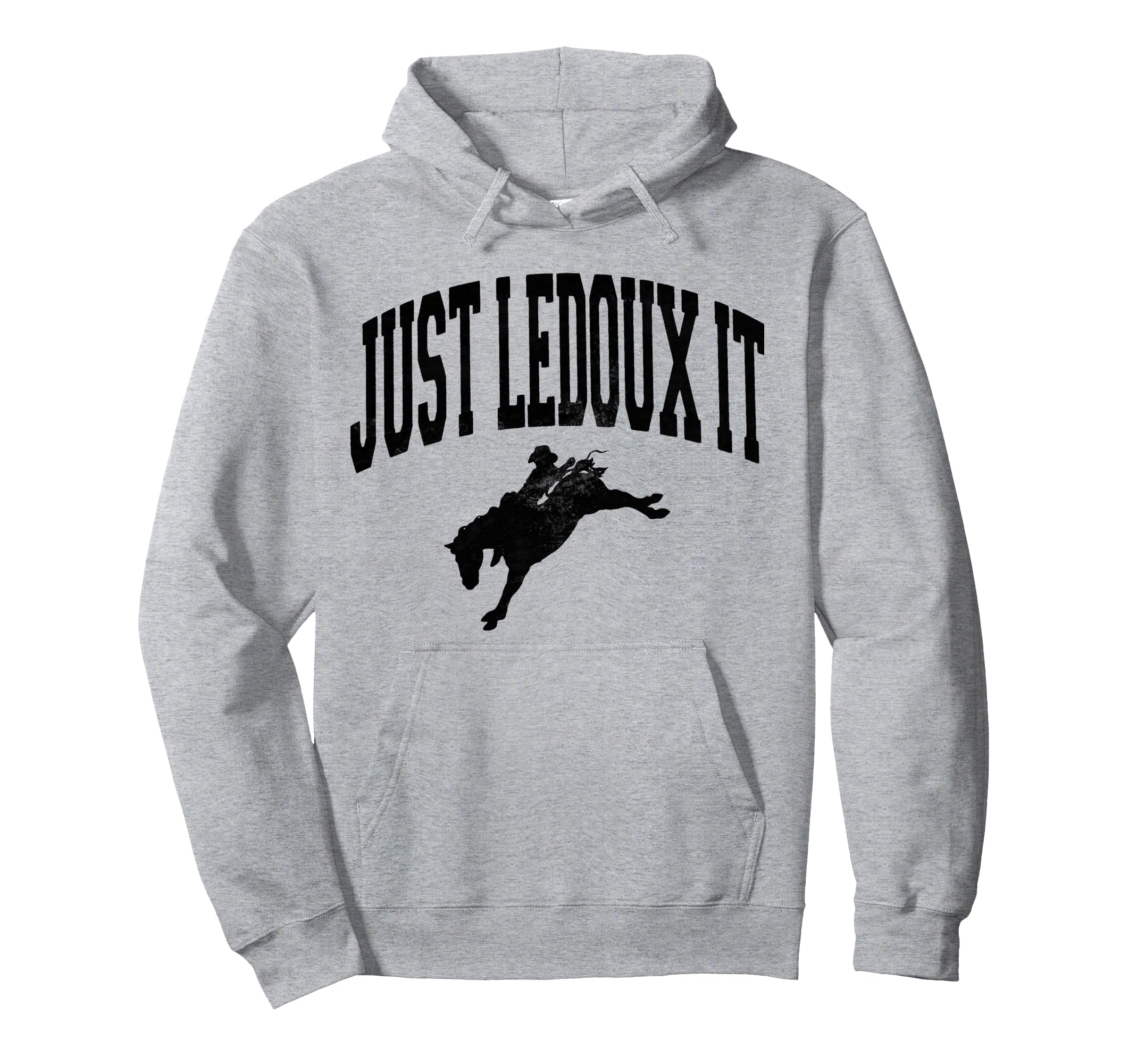 Just Ledoux It Cowboy Whiskey Wine Hoodie - Fun Novelty Design for Adults - T-Shirt, Sweatshirt, Hoodie