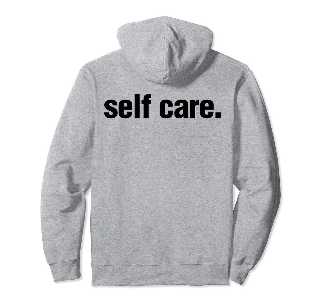 Self Care Inspirational Mental Health Hoodie - Custom Art Print Unisex - T-Shirt, Sweatshirt, Hoodie