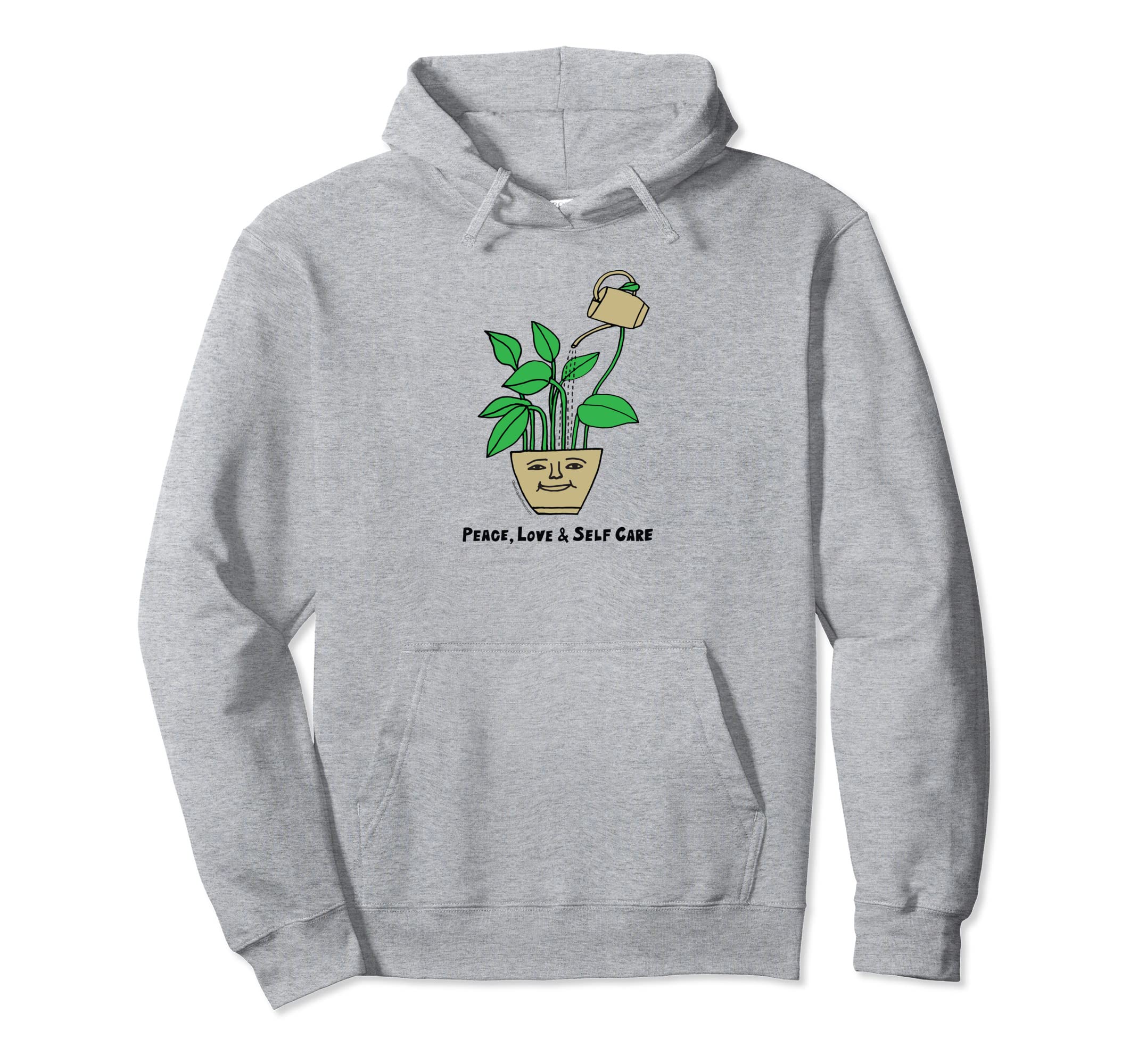 Peace Love And Self Care House Plant Hoodie - Novelty Apparel for Adults - T-Shirt, Sweatshirt, Hoodie