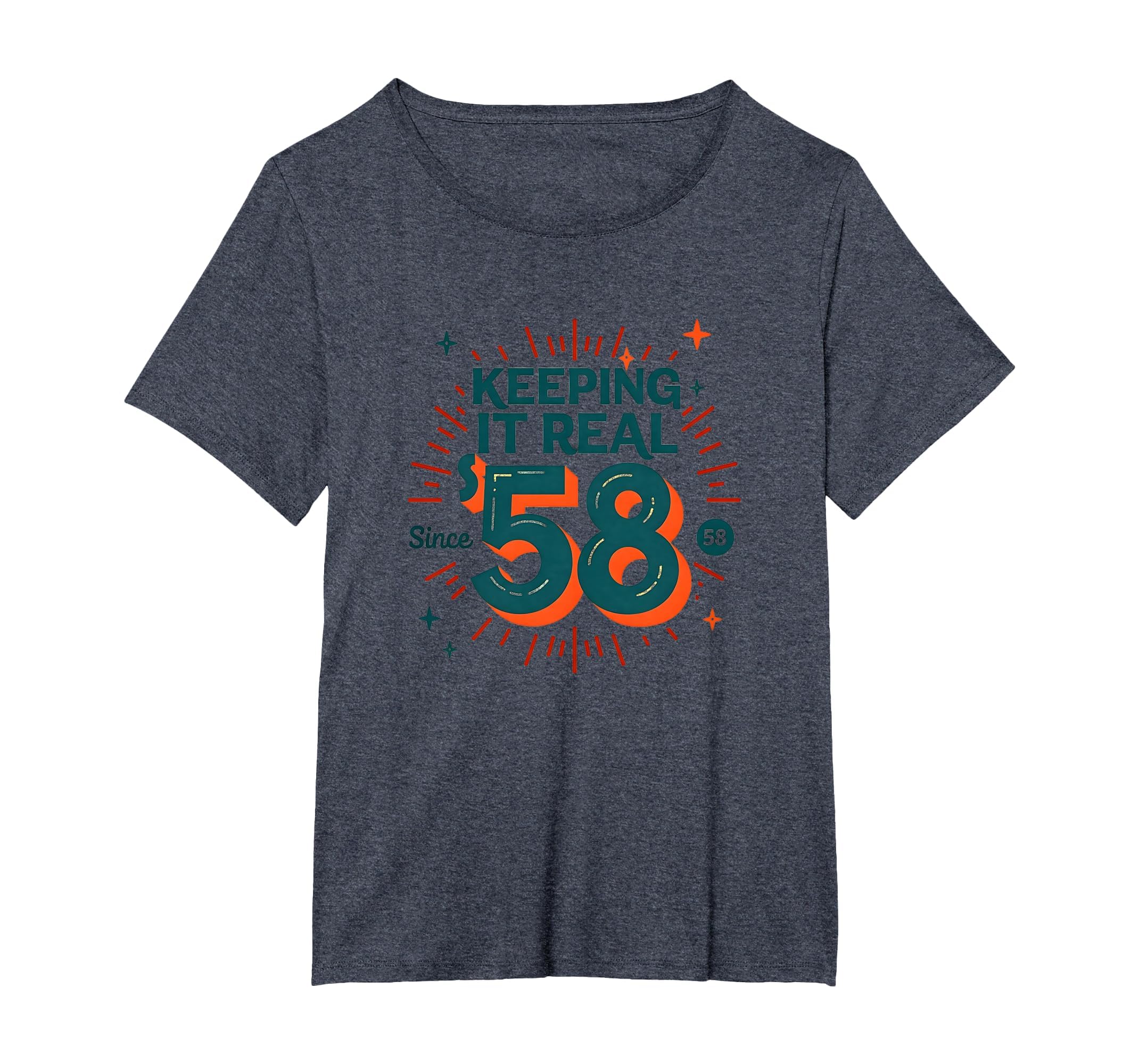 Birthday Gift Keeping It Real Since 58 T-Shirt - Custom Art Print Unisex - T-Shirt, Sweatshirt, Hoodie