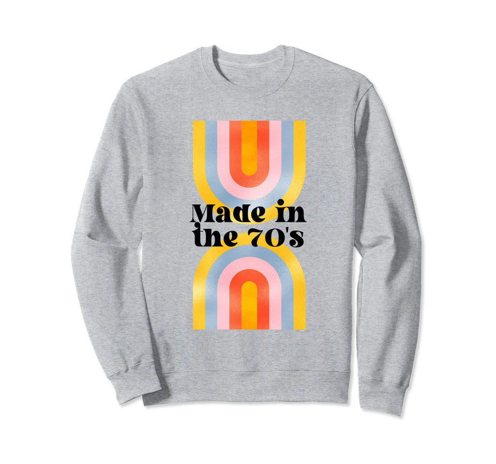 Made 70S Vibe Novelty Sweatshirt - Minimalist Print Unisex - T-Shirt, Sweatshirt, Hoodie