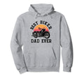 Best Biker Dad Ever Motorcycle Riding Hoodie - Fun Novelty Design Unisex - T-Shirt, Sweatshirt, Hoodie