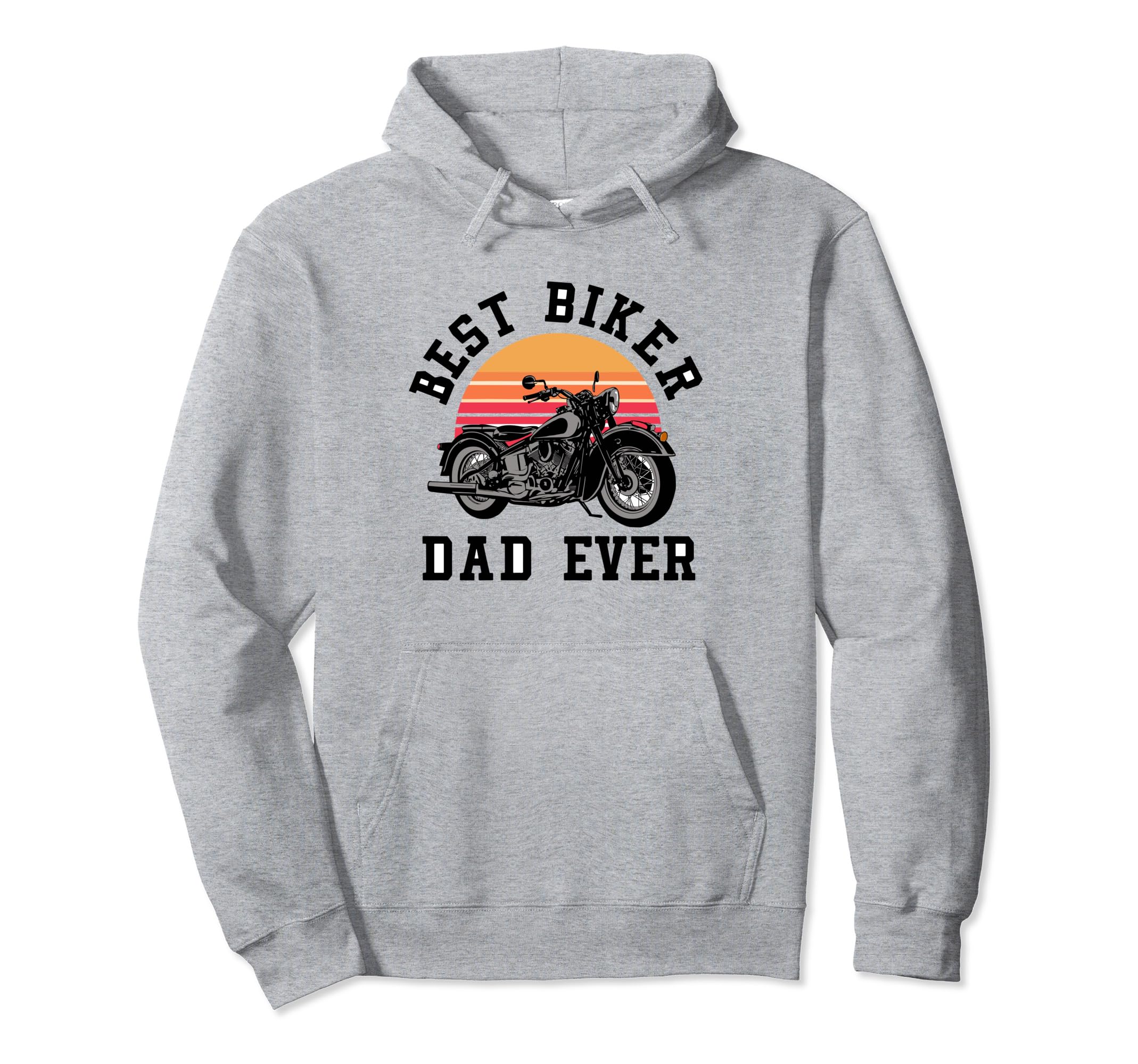 Best Biker Dad Ever Motorcycle Riding Hoodie - Fun Novelty Design Unisex - T-Shirt, Sweatshirt, Hoodie
