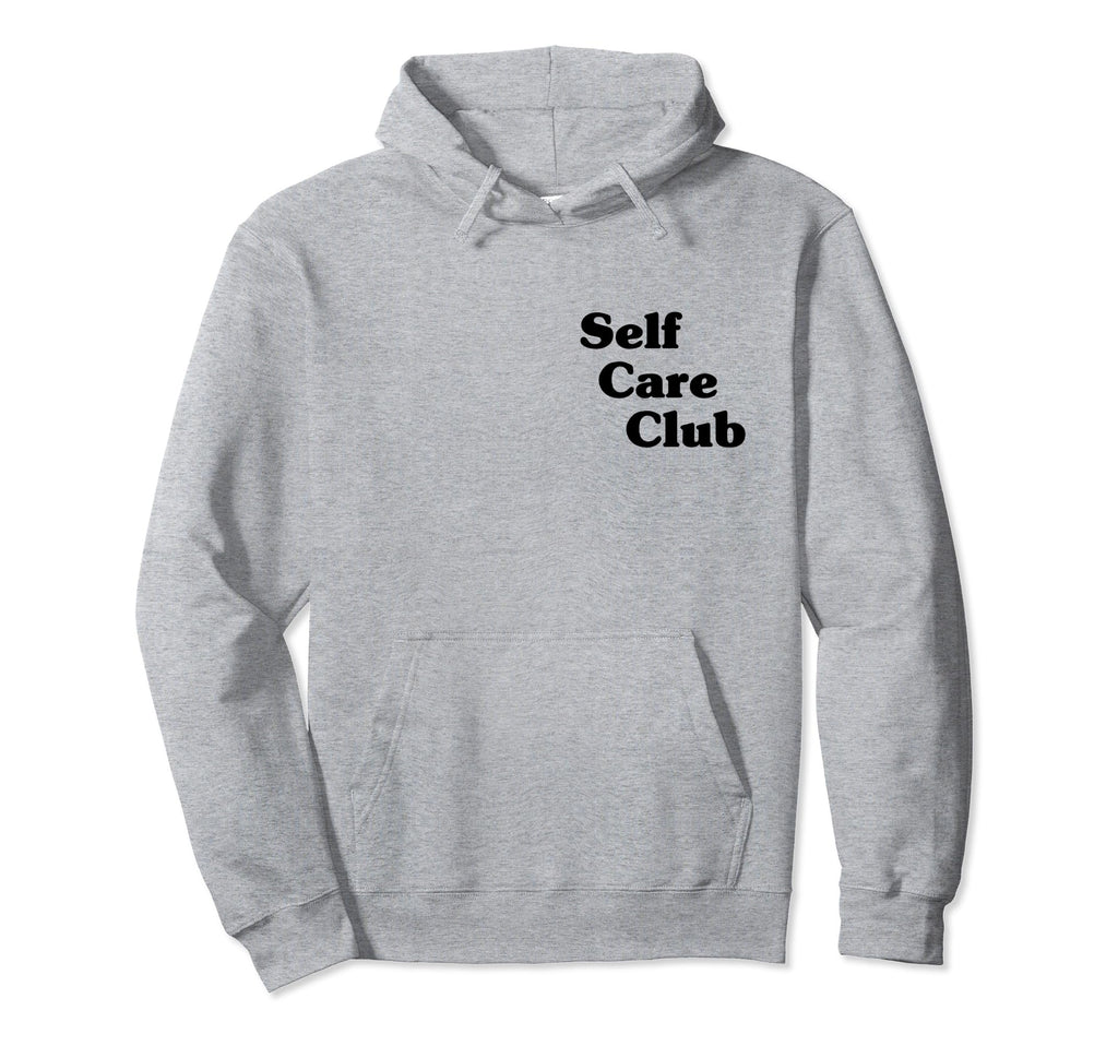 Self Care Club Hoodie - Minimalist Print for Adults - T-Shirt, Sweatshirt, Hoodie