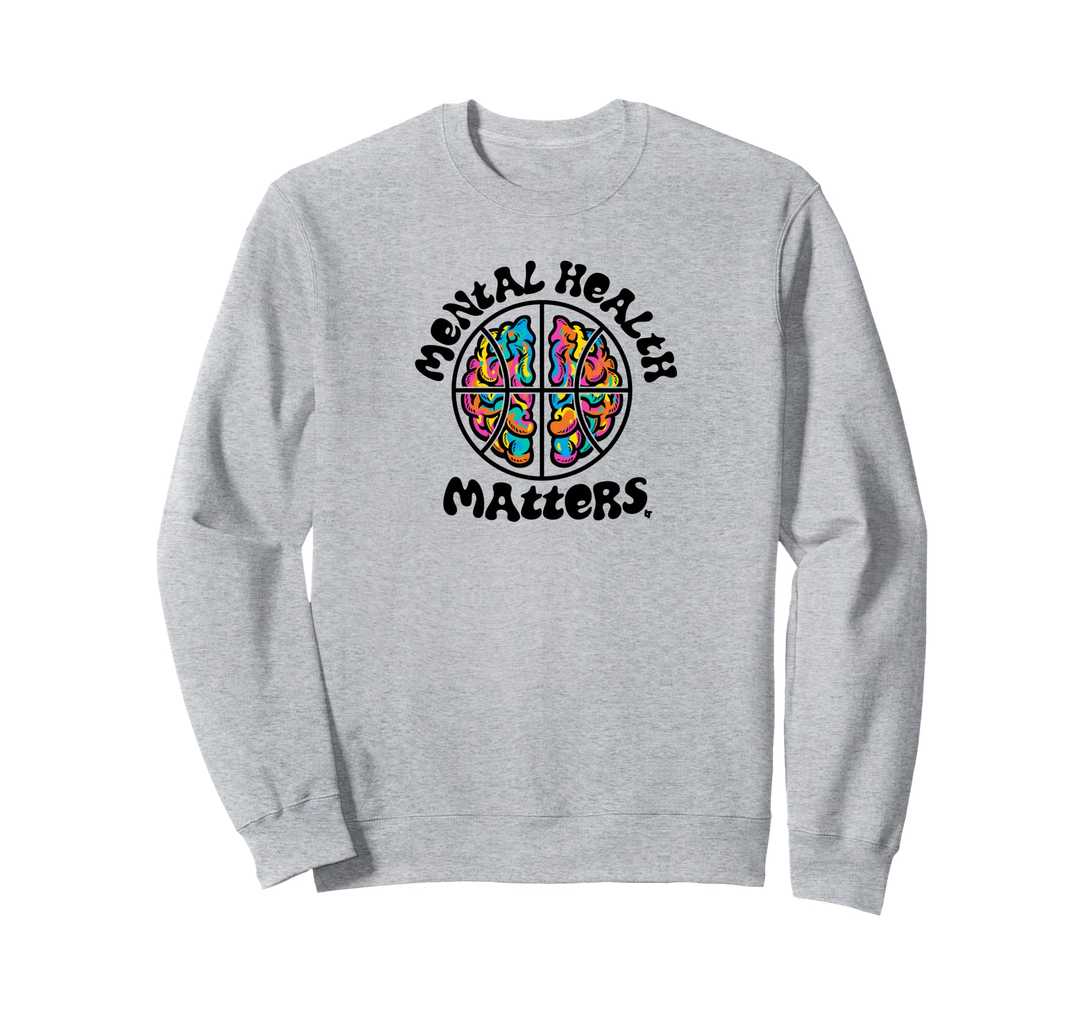 Mental Health Matters Basketball Sweatshirt - Novelty Apparel for Adults - T-Shirt, Sweatshirt, Hoodie