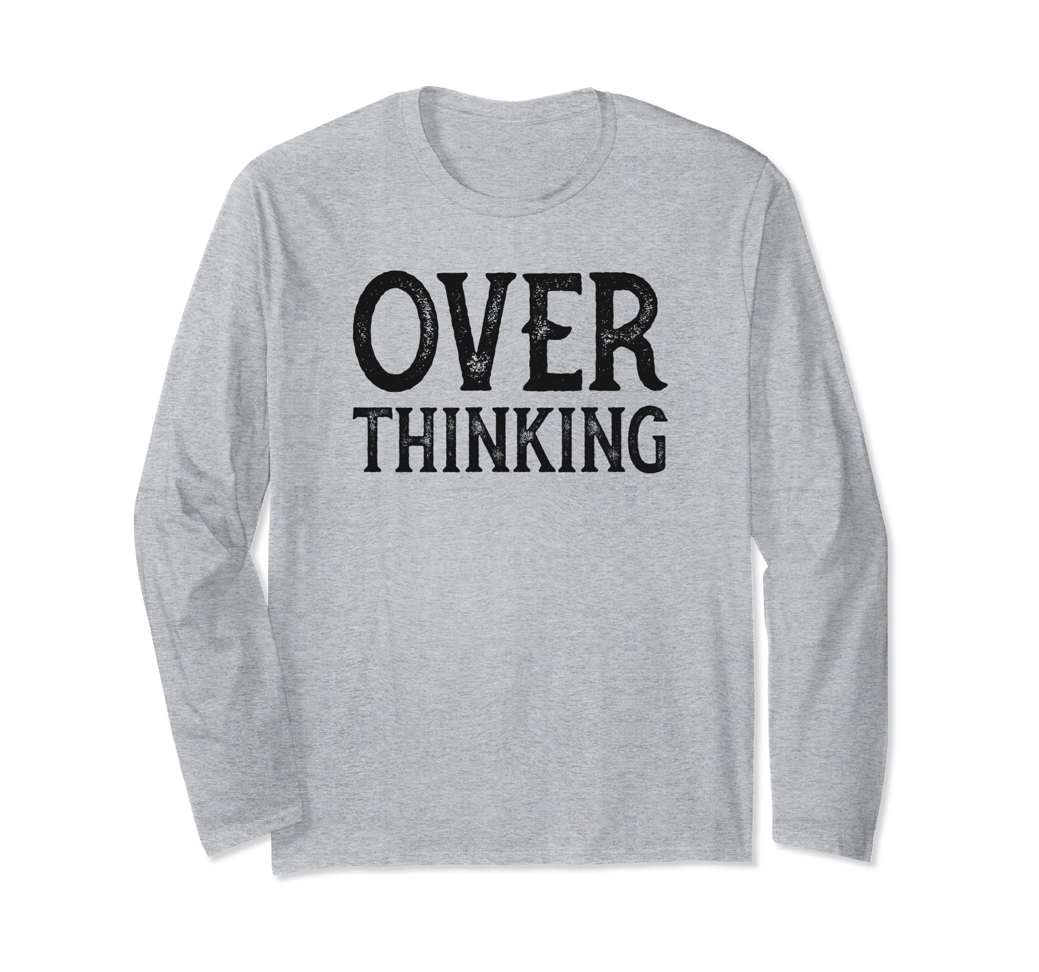 Funny Over Thinking Visual Pun T-Shirt - Custom Art Print Men Women - T-Shirt, Sweatshirt, Hoodie
