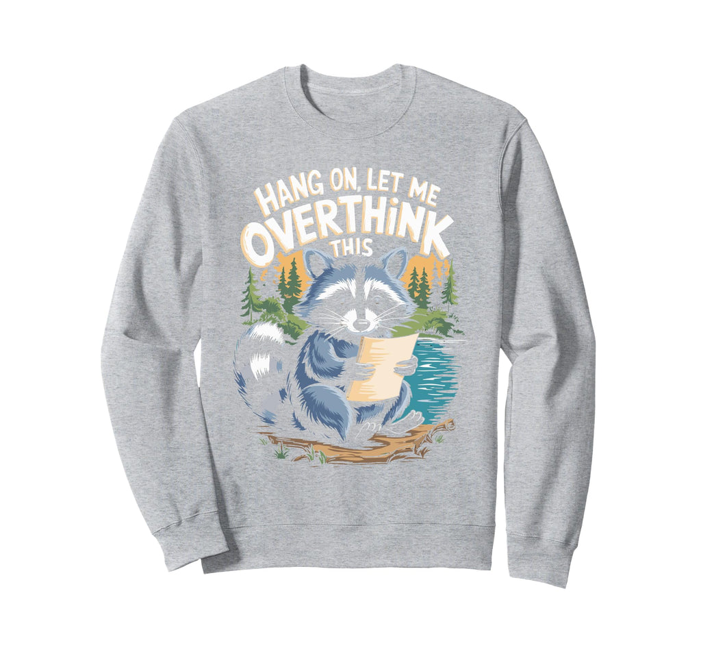 Funny Raccoon Overthinking Coffee Sweatshirt - Trendy Graphic for Adults - T-Shirt, Sweatshirt, Hoodie