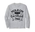 Funny Overthinker Hold Let Me Overthink T-Shirt - Unique Graphic Unisex - T-Shirt, Sweatshirt, Hoodie