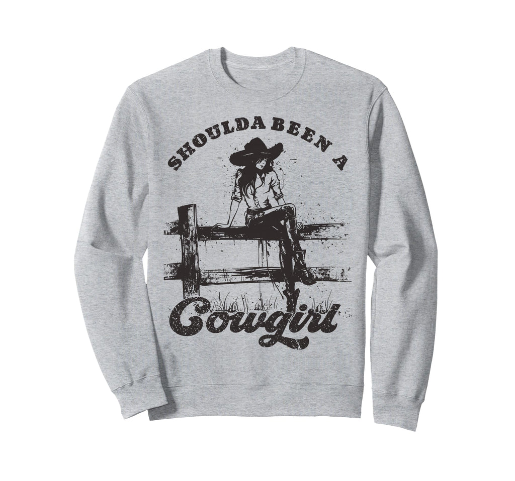 Should Been Cowgirl Western Sweatshirt - Graphic Print Men Women - T-Shirt, Sweatshirt, Hoodie