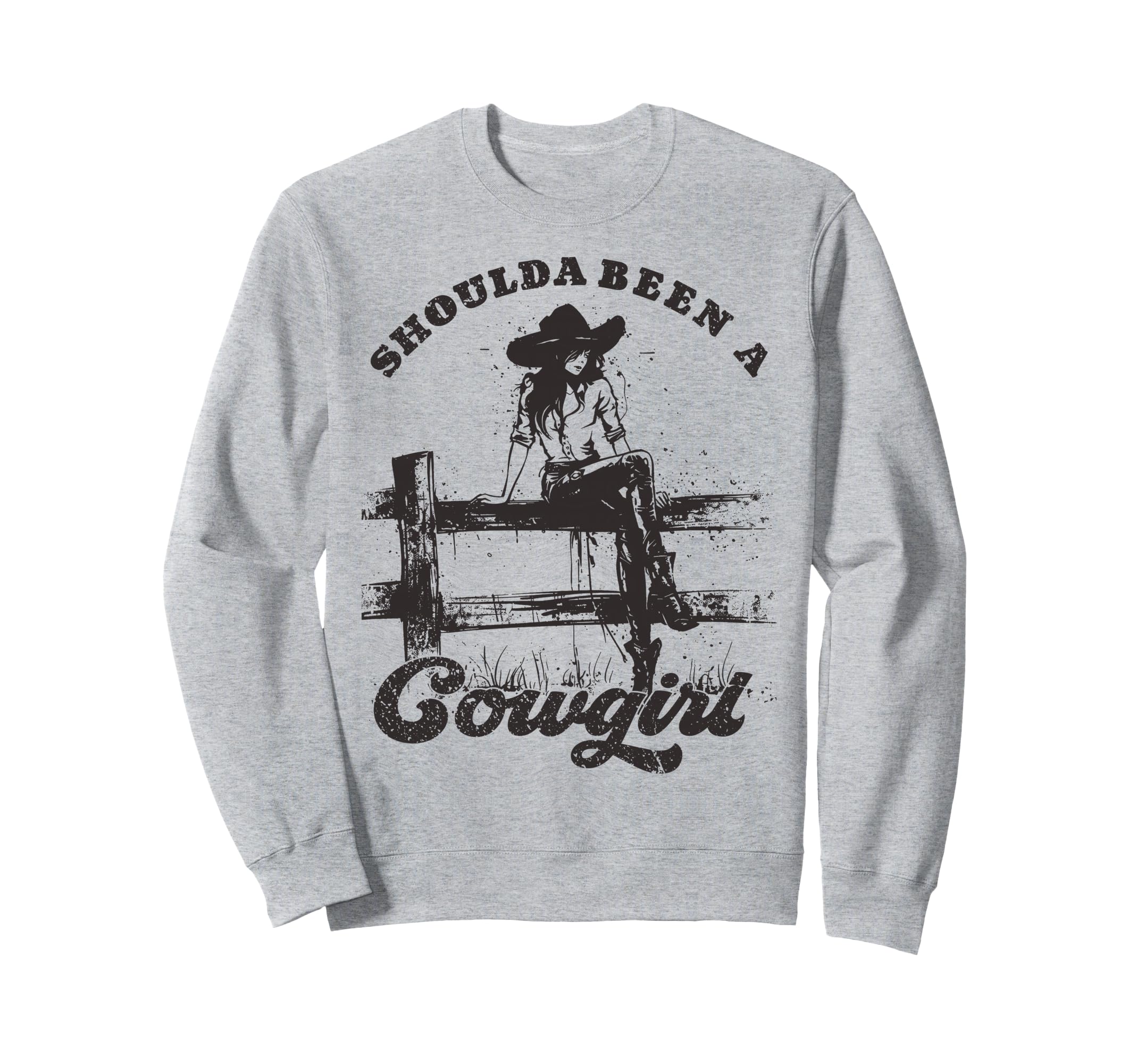 Should Been Cowgirl Western Sweatshirt - Graphic Print Men Women - T-Shirt, Sweatshirt, Hoodie