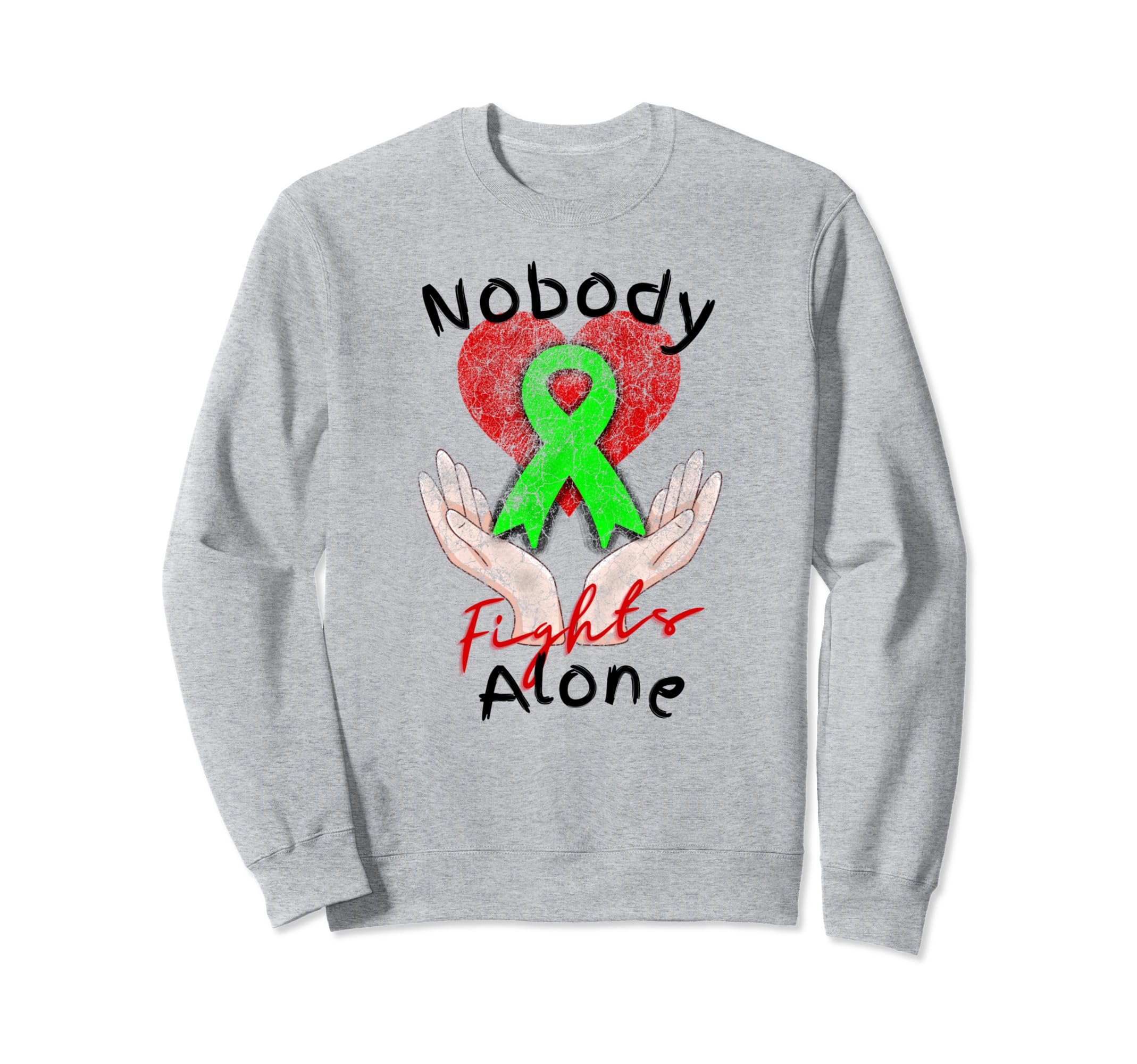 Nobody Fights Alone Mental Health Sweatshirt - Streetwear Style Men Women - T-Shirt, Sweatshirt, Hoodie