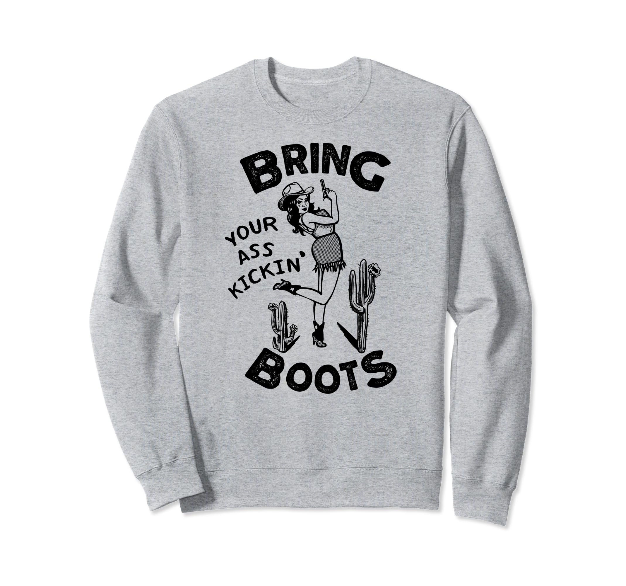 Kick Ass Western Yeehaw Giddy Up Sweatshirt - Fun Novelty Design Unisex - T-Shirt, Sweatshirt, Hoodie