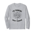 Im Thinking About Thinking Overthinker T-Shirt - Trendy Graphic for Adults - T-Shirt, Sweatshirt, Hoodie