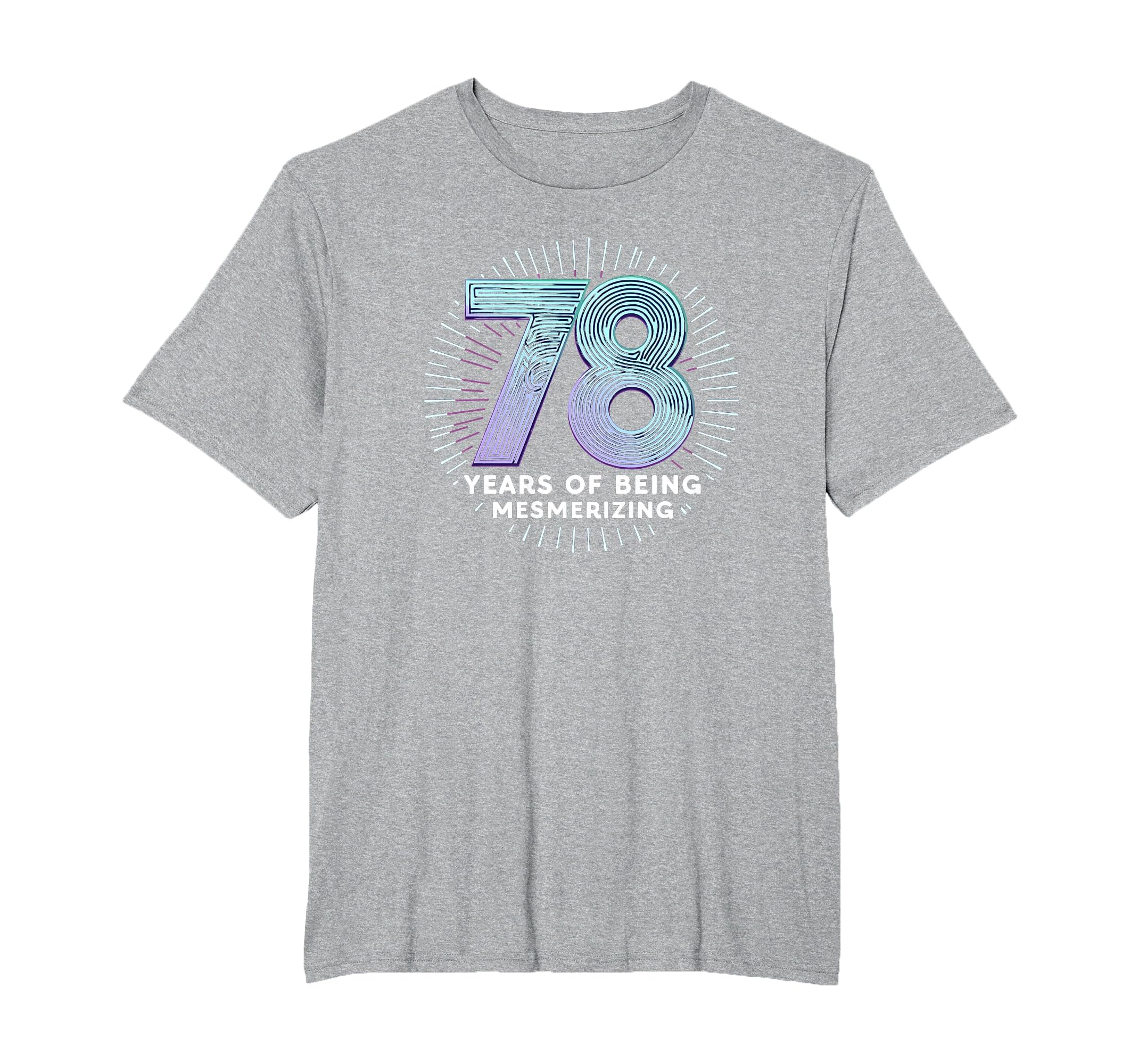 78 Years Mesmerizing Birthday Gift T-Shirt - Custom Art Print for Adults - T-Shirt, Sweatshirt, Hoodie