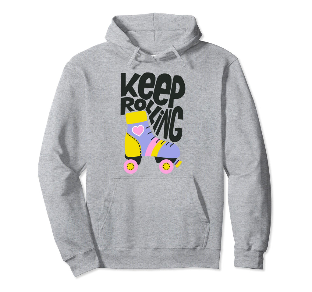 Keep Roller Skating Rolling Funny Keep Hoodie - Trendy Graphic Men Women - T-Shirt, Sweatshirt, Hoodie