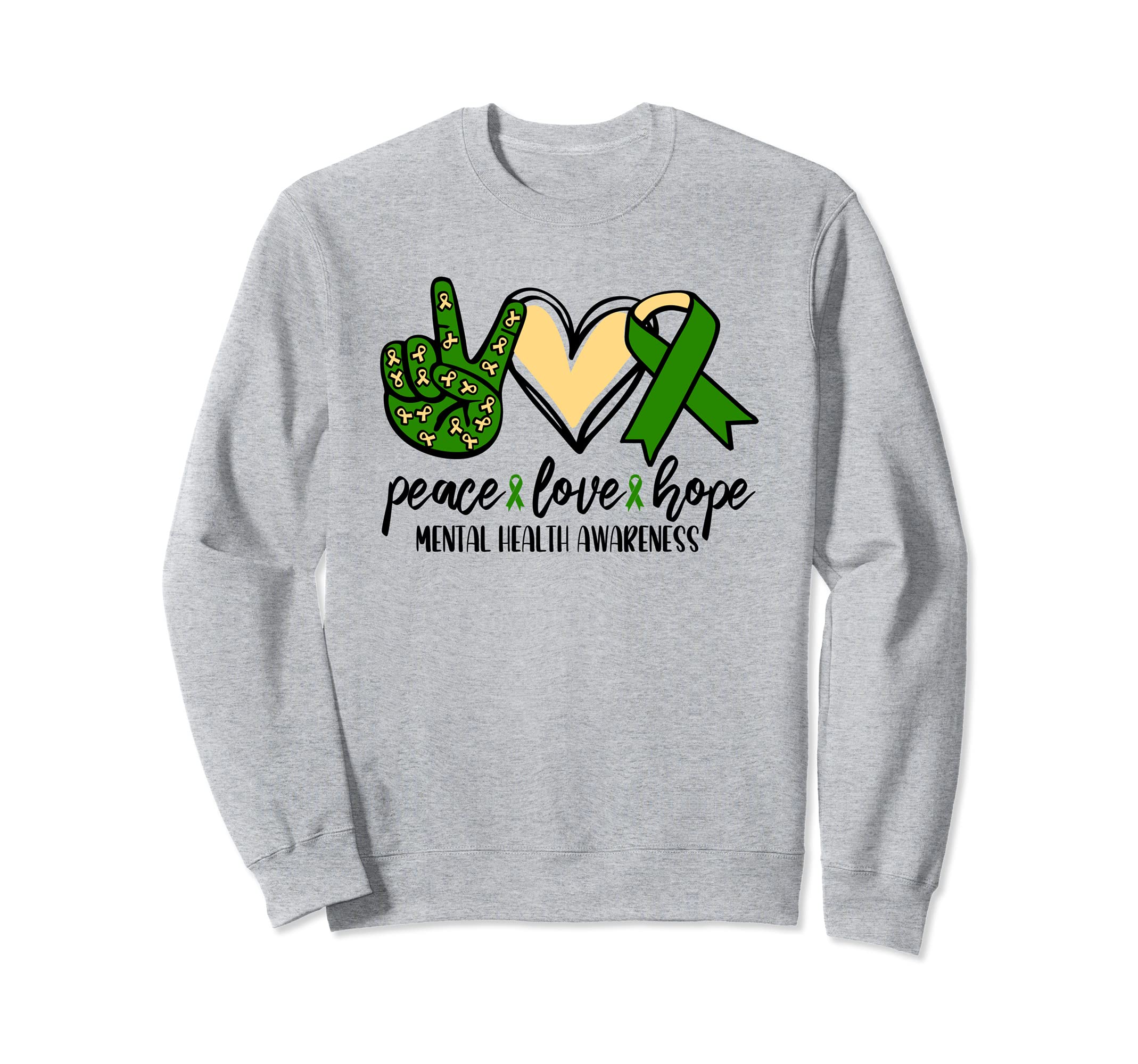Peace Love Hope Mental Health Awareness Sweatshirt - Unique Graphic Unisex - T-Shirt, Sweatshirt, Hoodie