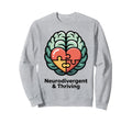 Neurodivergent And Thriving Minimalist Sweatshirt - Trendy Graphic Unisex - T-Shirt, Sweatshirt, Hoodie