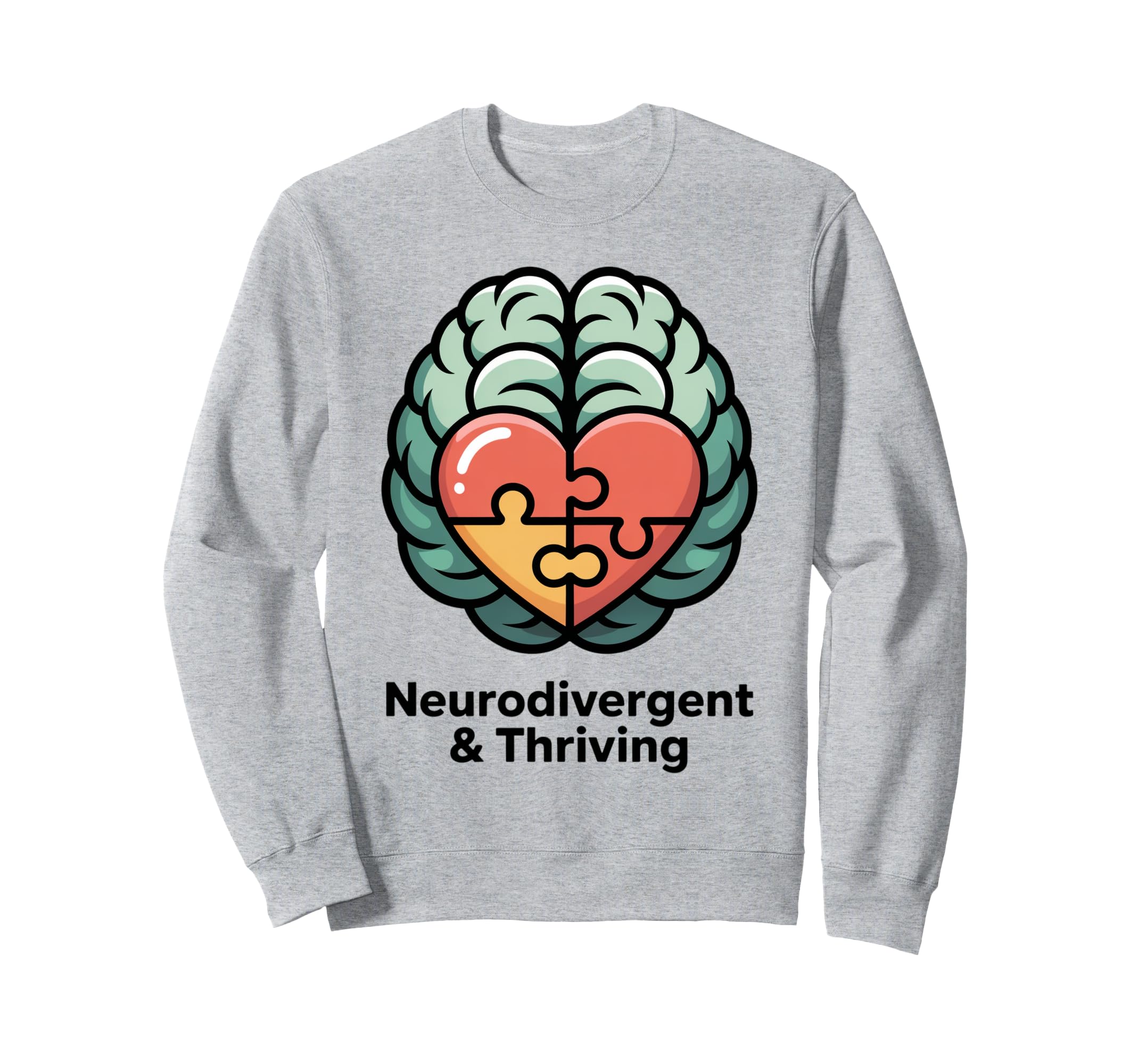 Neurodivergent And Thriving Minimalist Sweatshirt - Trendy Graphic Unisex - T-Shirt, Sweatshirt, Hoodie