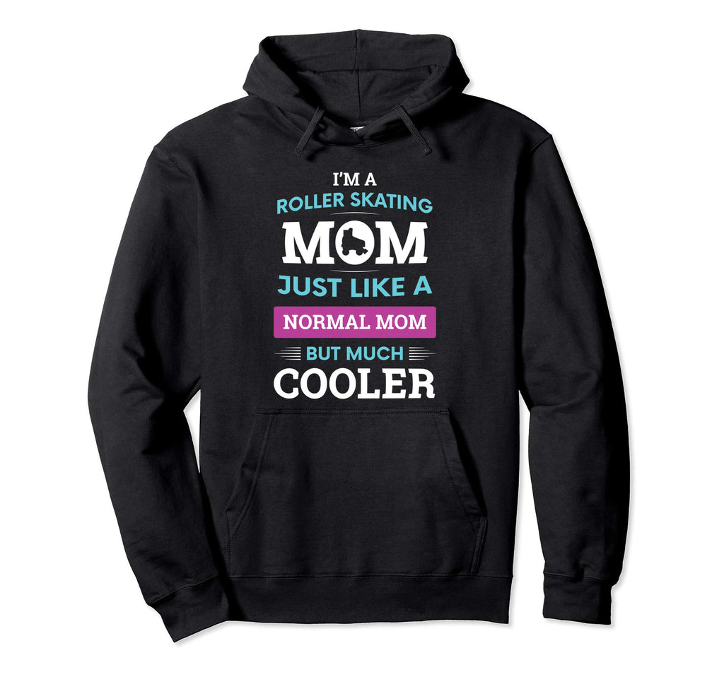 Roller Skating Mom Roller Derby Roller Hoodie - Streetwear Style Unisex - T-Shirt, Sweatshirt, Hoodie