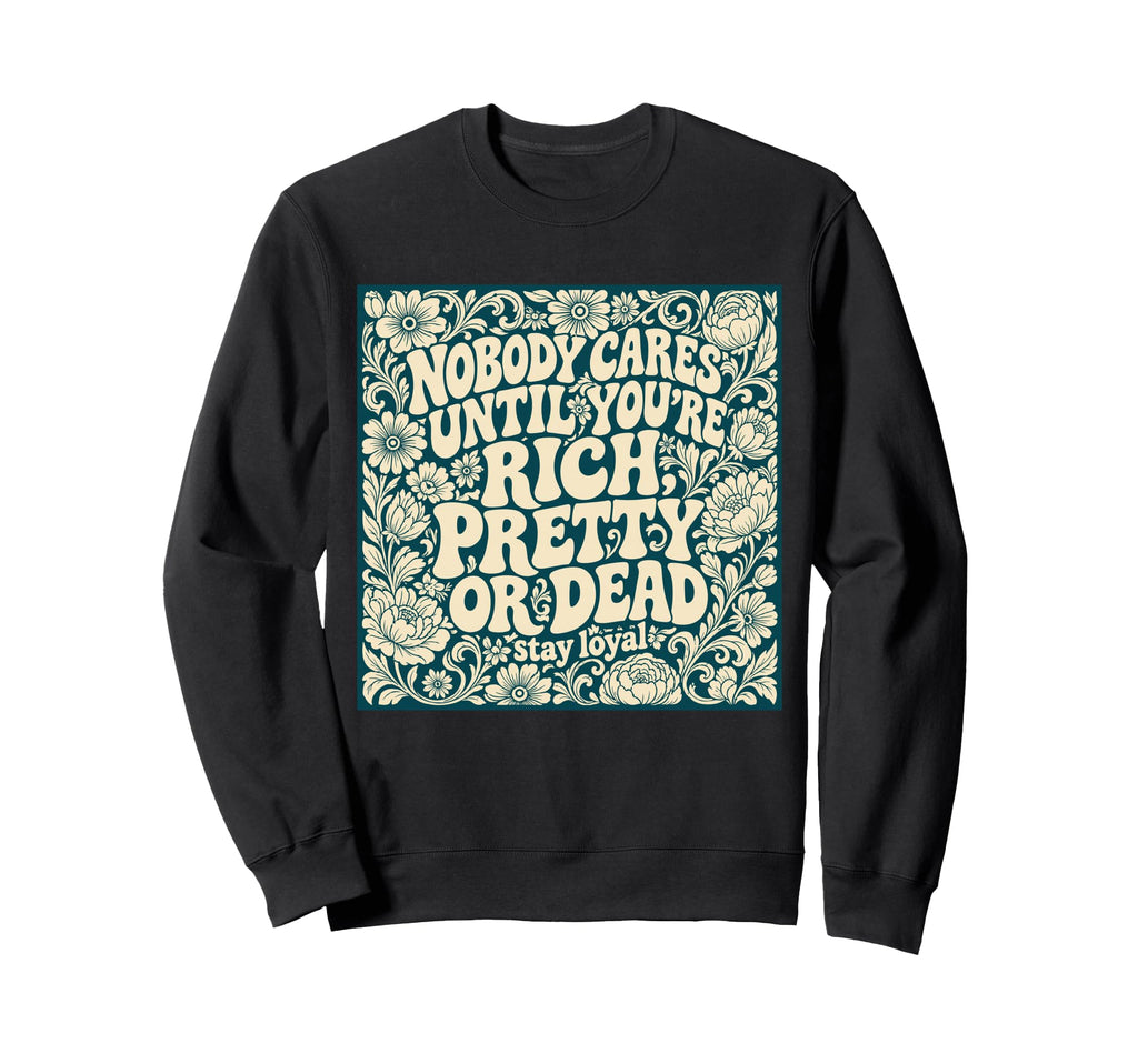 Sarcastic Floral Typography Sweatshirt - Streetwear Style for Adults - T-Shirt, Sweatshirt, Hoodie