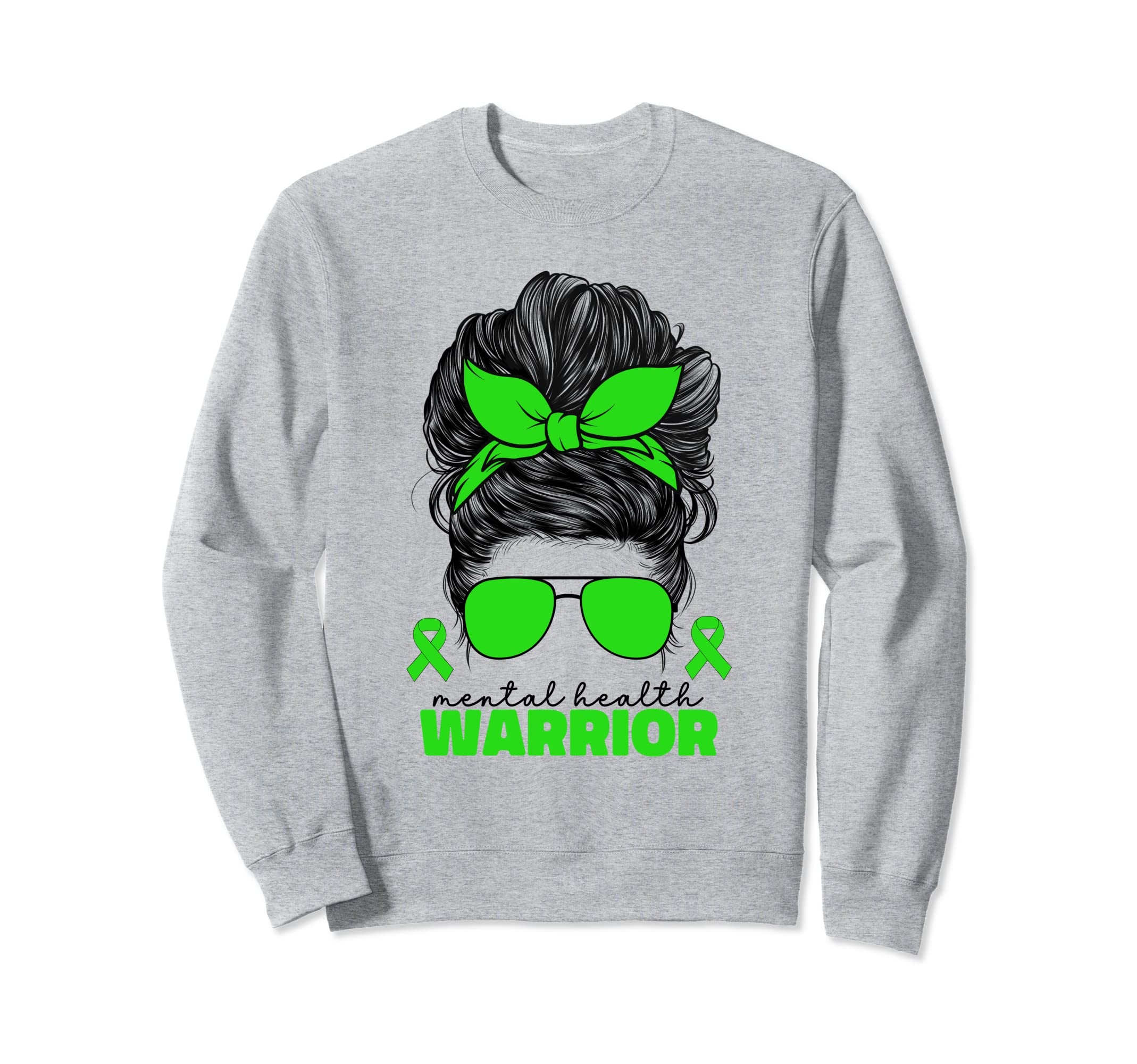 Mental Health Warrior Illness Green Sweatshirt - Graphic Print Unisex - T-Shirt, Sweatshirt, Hoodie