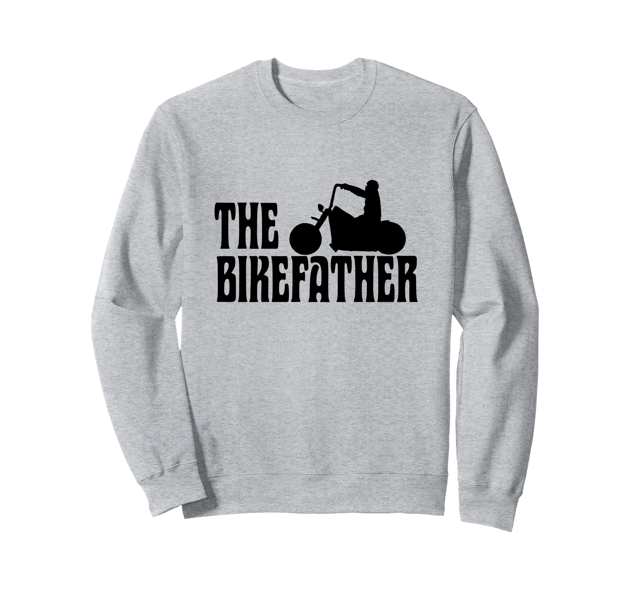 Biker Biker Dad Bikefather Funny Sweatshirt - Custom Art Print Men Women - T-Shirt, Sweatshirt, Hoodie