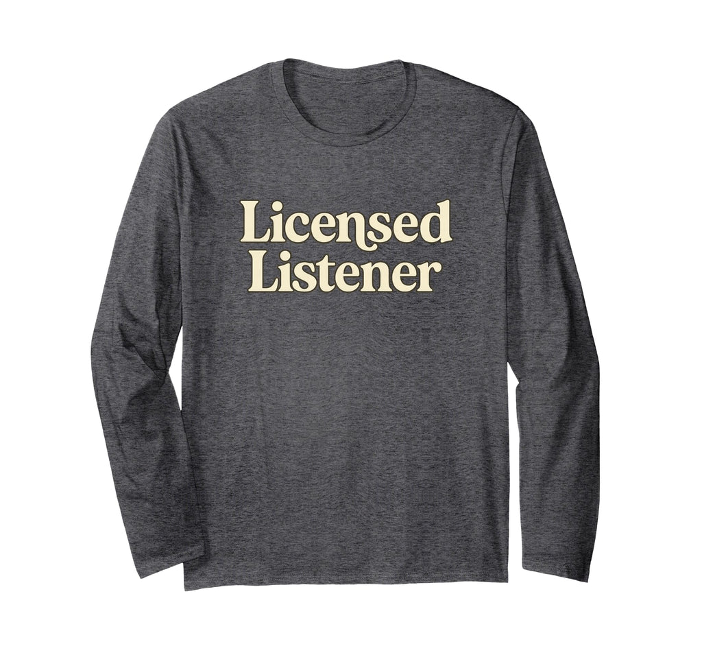 Licensed Listener Therapist School T-Shirt - Minimalist Print Men Women - T-Shirt, Sweatshirt, Hoodie