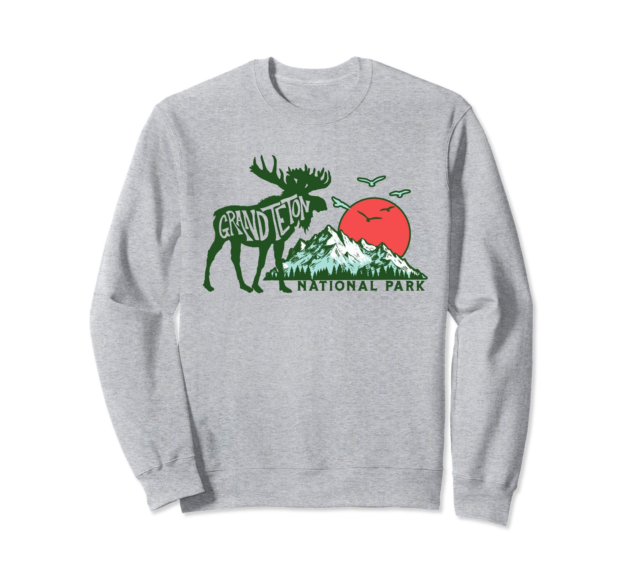 Grand Teton National Park Moose Sweatshirt - Novelty Apparel for Adults - T-Shirt, Sweatshirt, Hoodie
