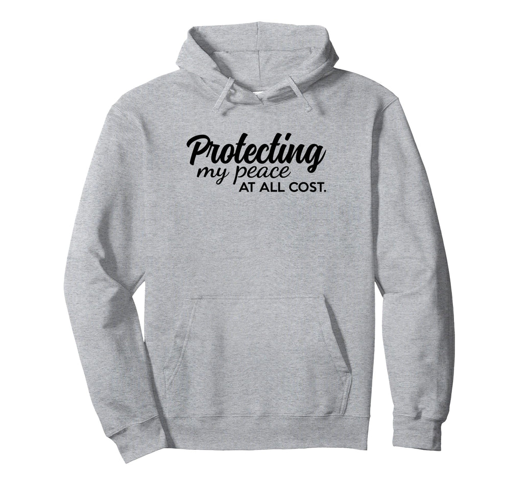 Protecting My Peace All Cost Protect Hoodie - Graphic Print Men Women - T-Shirt, Sweatshirt, Hoodie