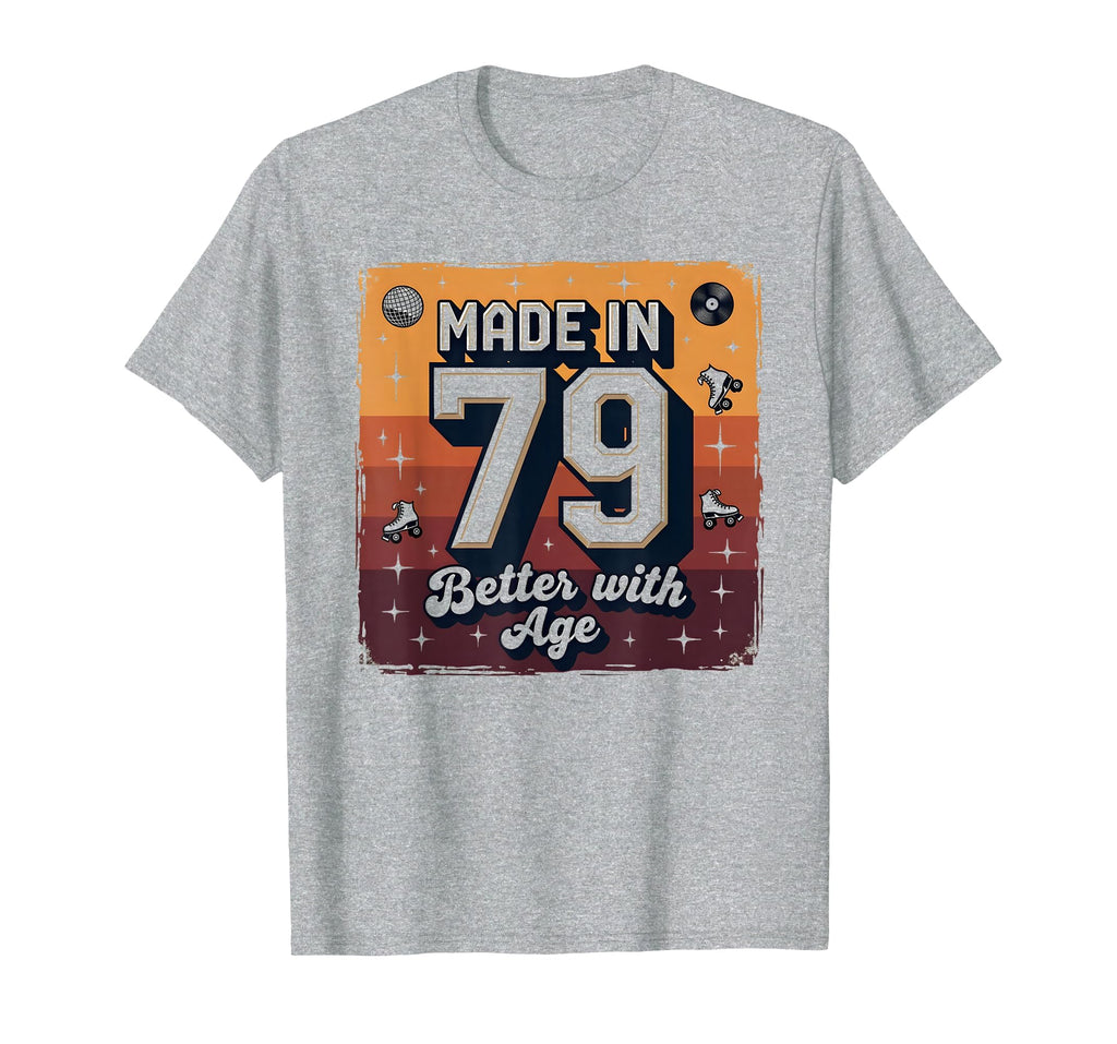 Made 79 Better Age Birthday Gift T-Shirt - Aesthetic Graphic Men Women - T-Shirt, Sweatshirt, Hoodie