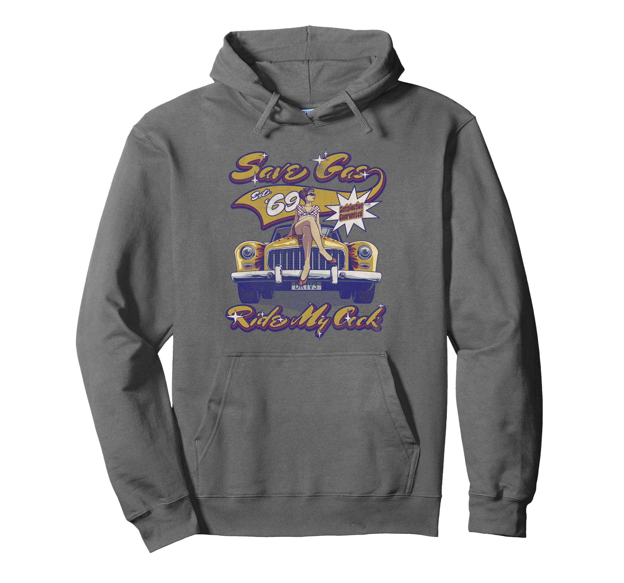Save Gas Ride My C Ck Pin Up Car Dirty Hoodie - Streetwear Style Men Women - T-Shirt, Sweatshirt, Hoodie