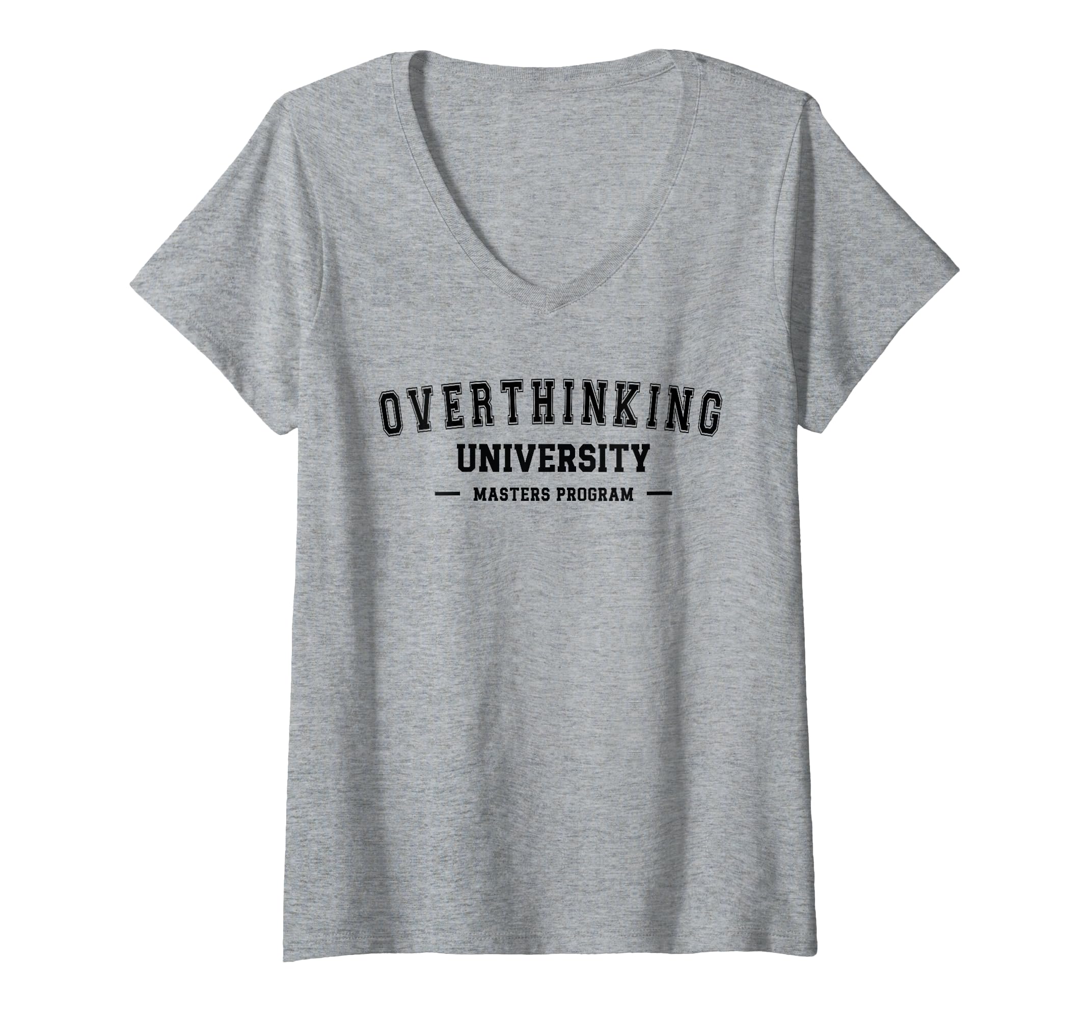 Womens Overthinking University Funny T-Shirt - Casual Everyday Wear Unisex - T-Shirt, Sweatshirt, Hoodie