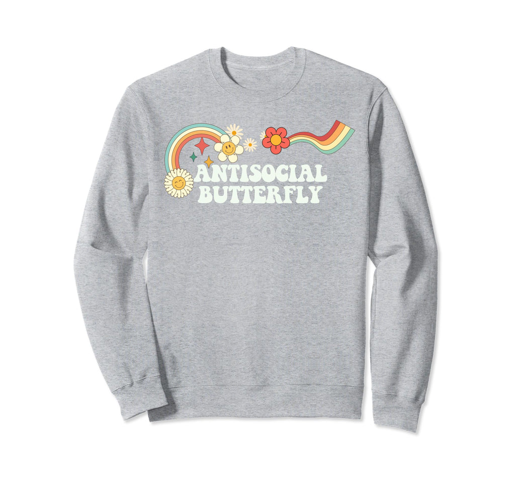 Groovy Funny Antisocial Butterfly Sweatshirt - Trendy Graphic Unisex - T-Shirt, Sweatshirt, Hoodie