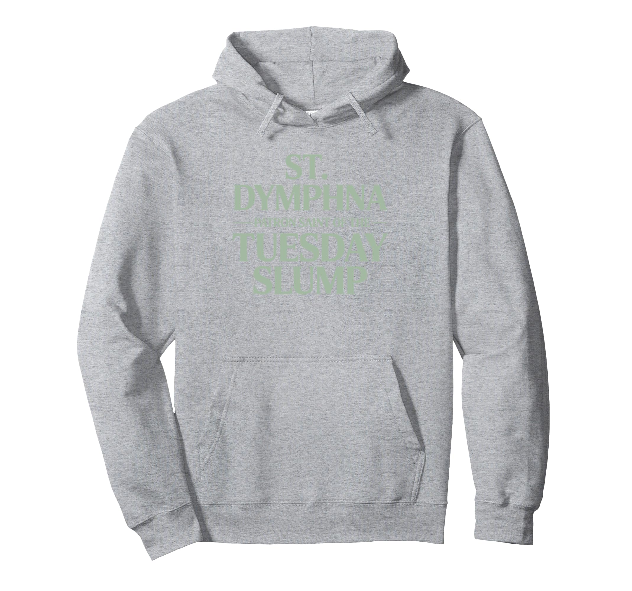 Tuesday Slump St Dymphna Boho Catholic Hoodie - Fun Novelty Design Unisex - T-Shirt, Sweatshirt, Hoodie