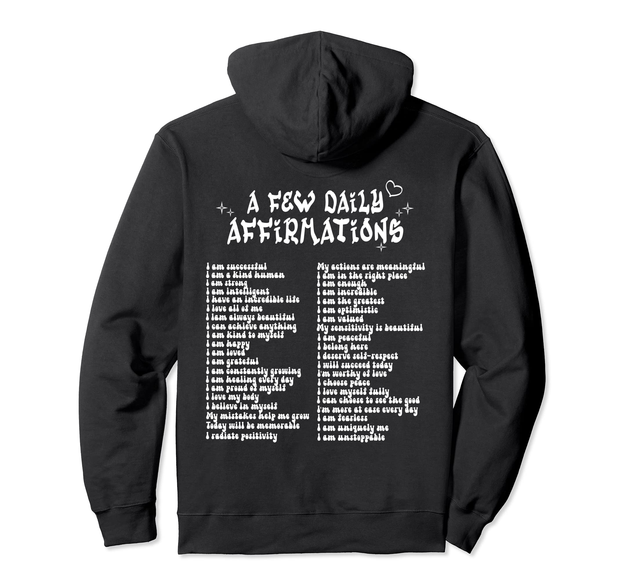 Aesthetic Few Daily Affirmations Hoodie - Custom Art Print Men Women - T-Shirt, Sweatshirt, Hoodie