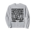 Overthinking Overthinker Funny Sarcasm Sweatshirt - Graphic Print Unisex - T-Shirt, Sweatshirt, Hoodie