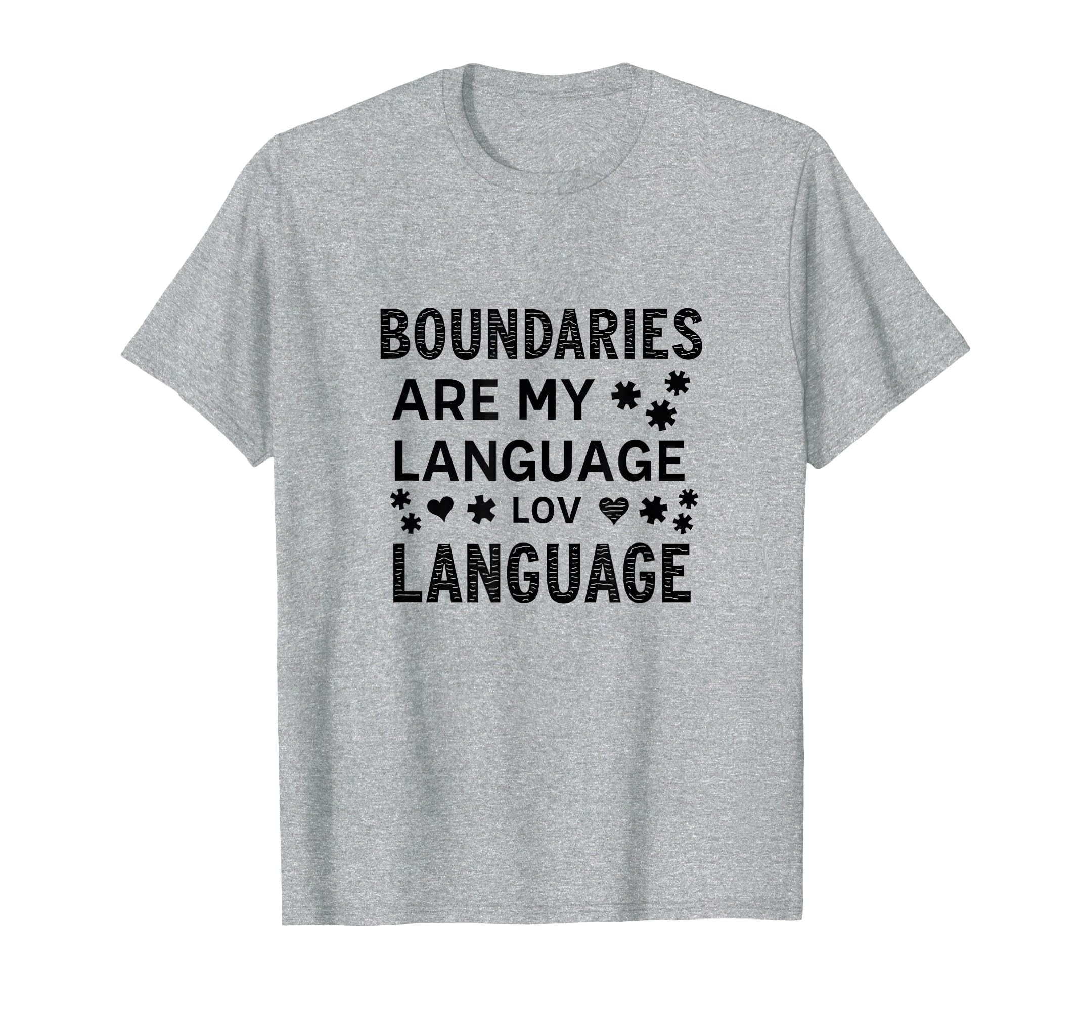 Boundaries Are My Language Self Care T-Shirt - Custom Art Print for Adults - T-Shirt, Sweatshirt, Hoodie