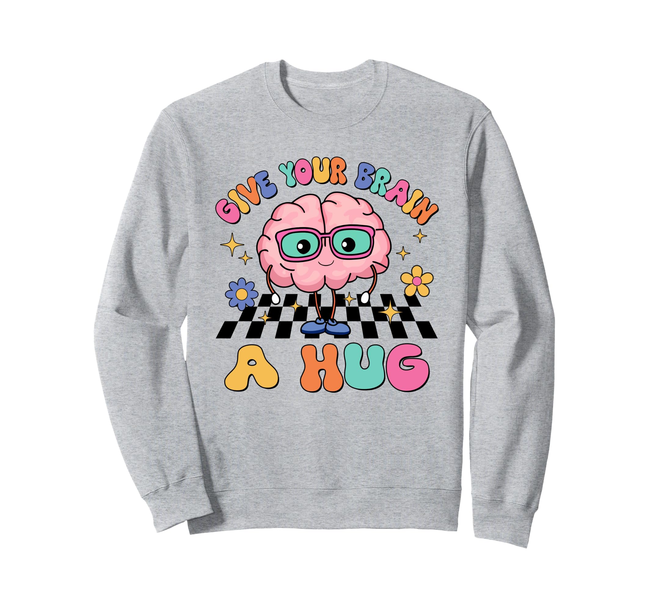 Groovy Give Your Brain Hug Sweatshirt - Minimalist Print for Adults - T-Shirt, Sweatshirt, Hoodie