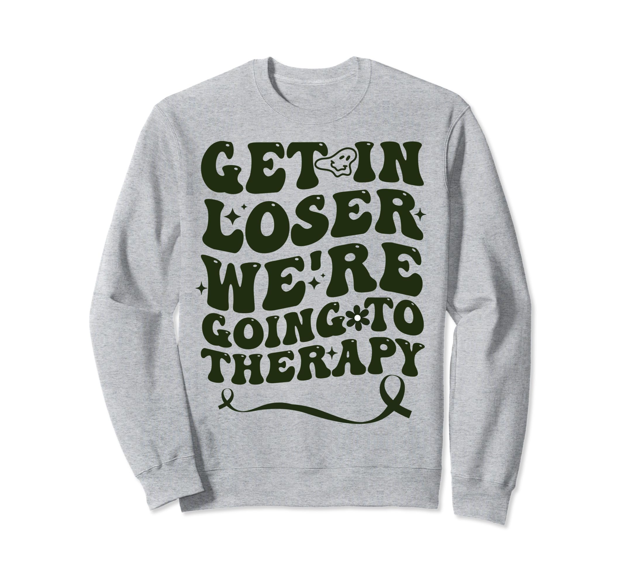 Get Loser Were Going To Therapy Sweatshirt - Streetwear Style for Adults - T-Shirt, Sweatshirt, Hoodie