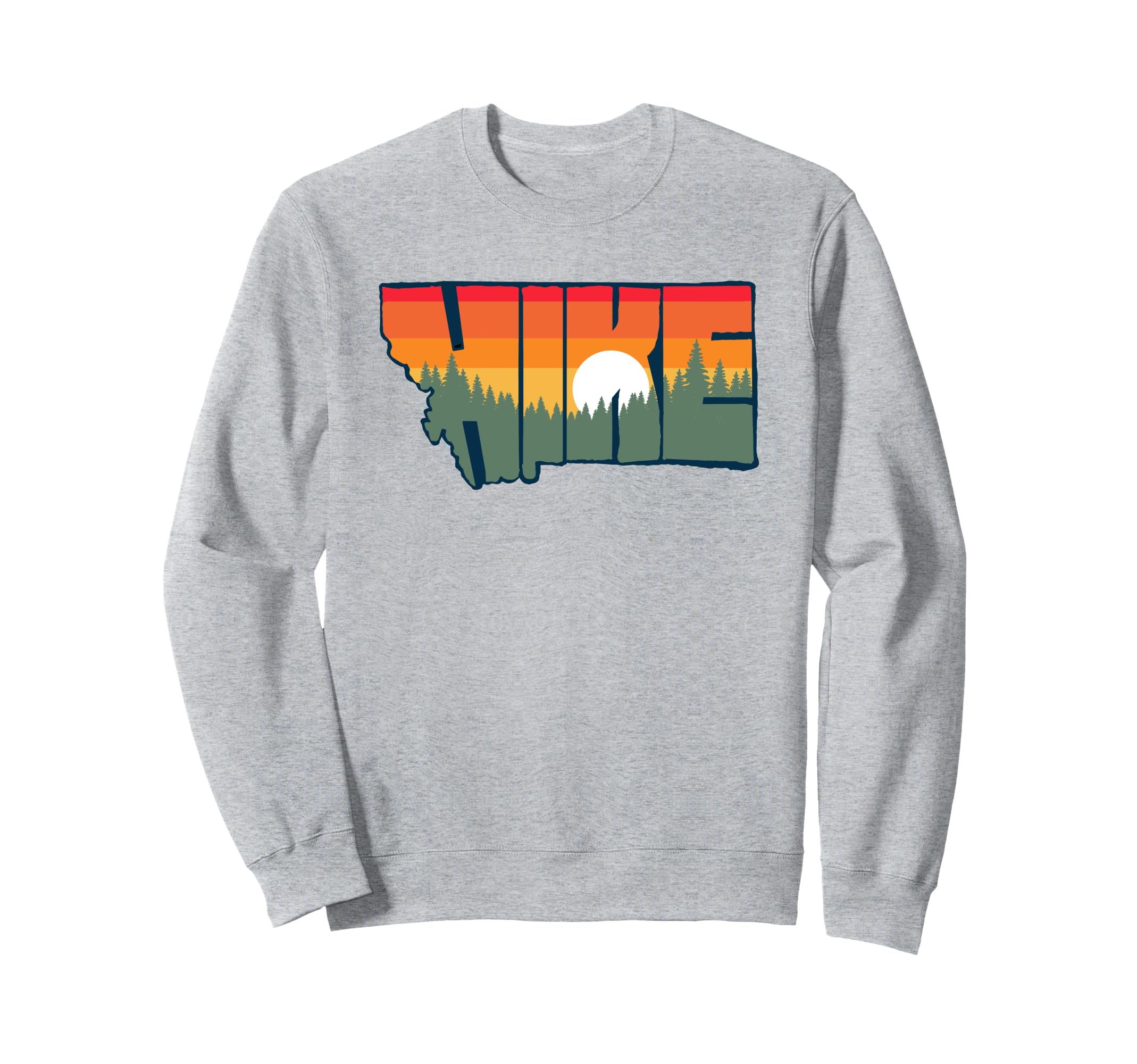Hike Montana State Outdoor Hiking Sweatshirt - Graphic Print Men Women - T-Shirt, Sweatshirt, Hoodie