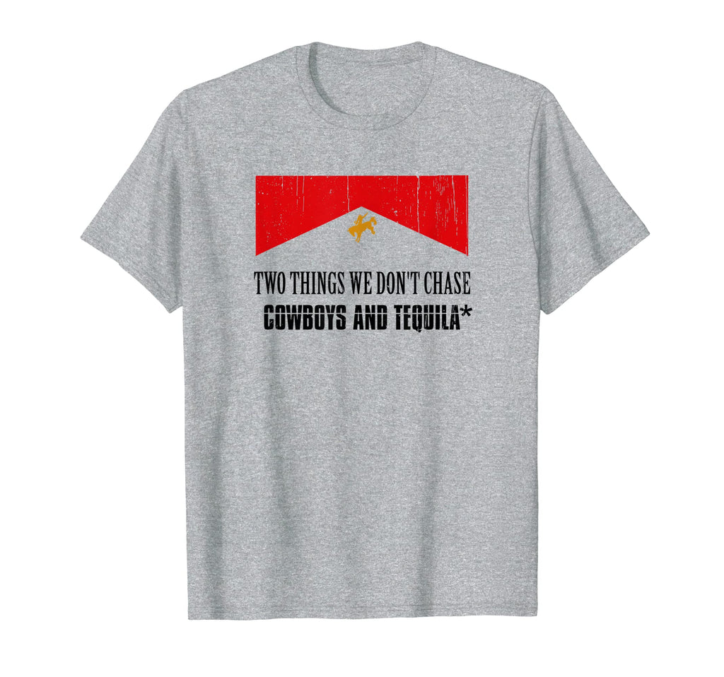Two Things We Dont Chase Cowboys And T-Shirt - Custom Art Print for Adults - T-Shirt, Sweatshirt, Hoodie