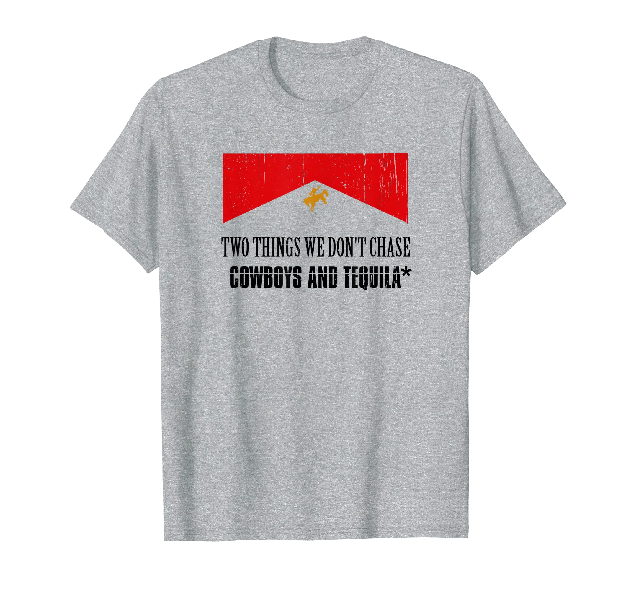 Two Things We Dont Chase Cowboys And T-Shirt - Custom Art Print for Adults - T-Shirt, Sweatshirt, Hoodie