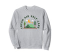 Fresh Air Self Care Mental Health Sweatshirt - Streetwear Style Men Women - T-Shirt, Sweatshirt, Hoodie