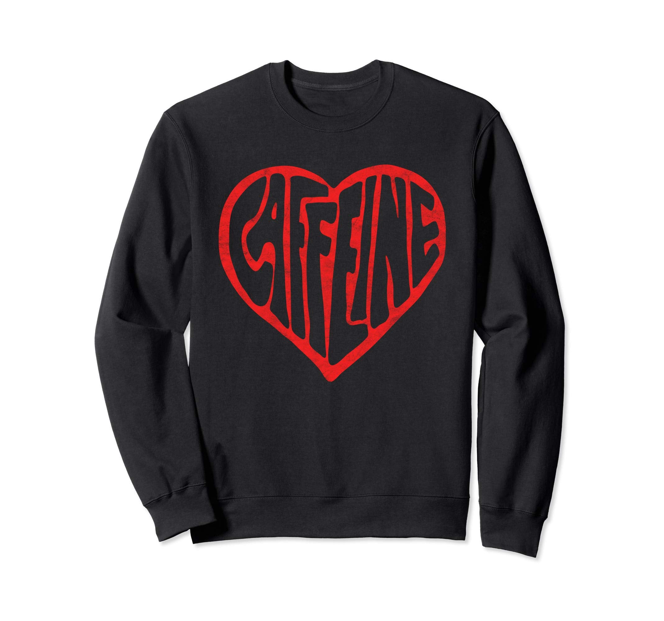Caffeine Love Heart Typography Sweatshirt - Unique Graphic Men Women - T-Shirt, Sweatshirt, Hoodie