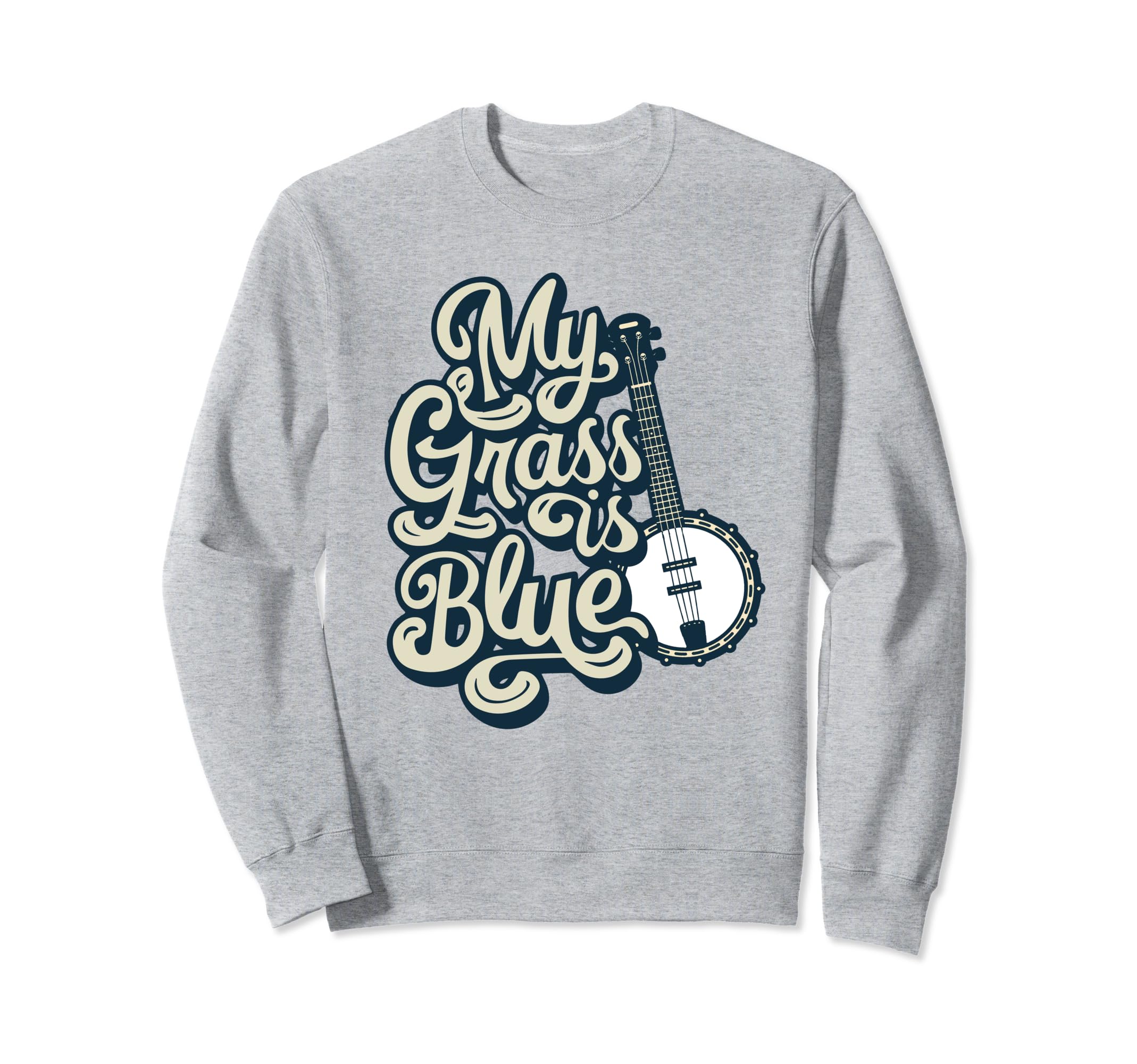 My Grass Is Blue Bluegrass Sweatshirt - Aesthetic Graphic for Adults - T-Shirt, Sweatshirt, Hoodie