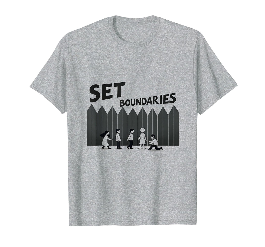 Set Boundaries Empowering Wall Art T-Shirt - Streetwear Style for Adults - T-Shirt, Sweatshirt, Hoodie