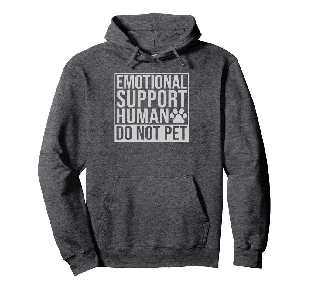 Emotional Support Human Do Not Pet Hoodie - Aesthetic Graphic Unisex - T-Shirt, Sweatshirt, Hoodie