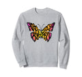 Anti Social Butterfly Beautiful Colorful Sweatshirt - Graphic Print Unisex - T-Shirt, Sweatshirt, Hoodie