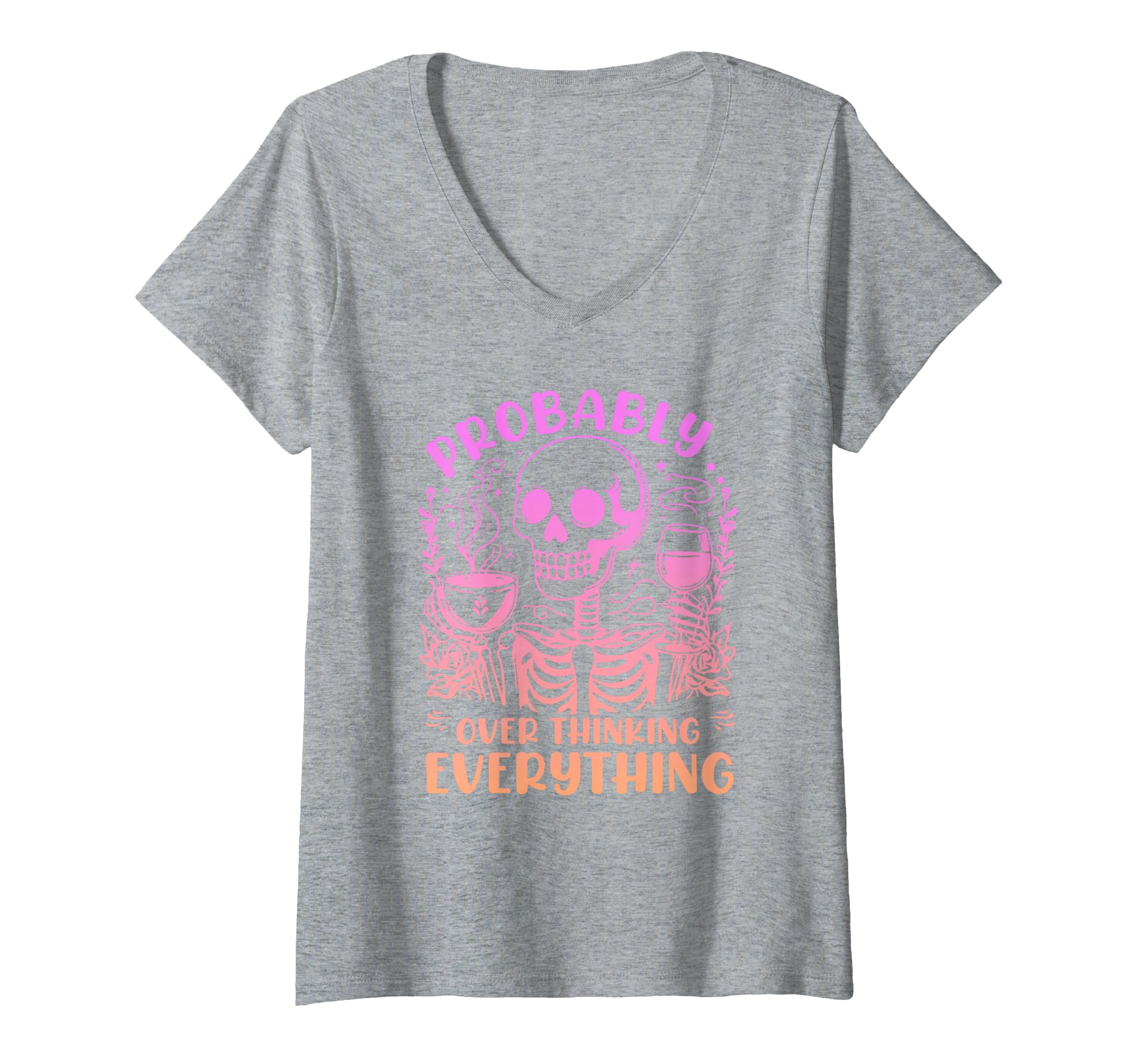 Womens Probably Overthinking Everything T-Shirt - Novelty Apparel Unisex - T-Shirt, Sweatshirt, Hoodie